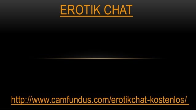 chat tausend Erotik